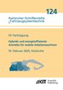 10. Fachtagung Hybride und energieeffiziente Antriebe für mobile Arbeitsmaschinen : 19. Februar 2025, Karlsruhe, Buch
