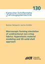 Bastian Benjamin Jascha Schäfer: Macroscopic forming simulation of unidirectional non-crimp fabrics: Hyperelastic material modeling and 3D-solid-shell approach, Buch