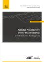 Tobias Sch¿rmann: Flexible Automotive Power Management: A Predictive Auction-Based Approach, Buch