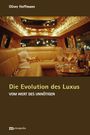 Oliver Hoffmann: Die Evolution des Luxus, Buch