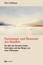 Oliver Hoffmann: Psychologie und Ökonomie des Wandels, Buch