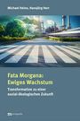 "Fata Morgana: Ewiges Wachstum. Transformation zu einer sozial-ökologischen Zukunft" steht über einem futuristischen Motiv.