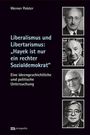 Werner Polster: Liberalismus und Libertarismus: "Hayek ist nur ein rechter Sozialdemokrat", Buch