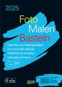: Foto-Malen-Basteln Bastelkalender A5 schwarz 2025, KAL