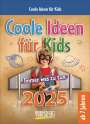 : Coole Ideen für Kids 2025, KAL