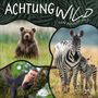 : Achtung wild - Tiere aus aller Welt 2026, KAL