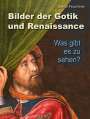 Bernd Feuchtner: Bilder der Gotik und Renaissance, Buch