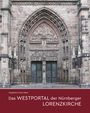 Magdalena Maria Tebel: Das Westportal der Nürnberger Lorenzkirche, Buch
