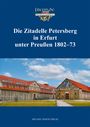 : Die Zitadelle Petersberg in Erfurt unter Preußen 1802-73, Buch