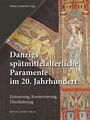 Danzigs spätmittelalterliche Paramente im 20. Jahrhundert, Buch