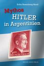 "Erika Rosenberg-Band, Mythos HITLER in Argentinien, MICHAEL IMHOF VERLAG." Eine Briefmarke mit einem Porträt ist abgebildet.