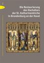 Die Restaurierung des Hochaltars der St. Katharinenkirche in Brandenburg an der Havel, Buch