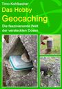 Timo Kohlbacher: Das Hobby Geocaching, Buch