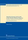 Martin Knust: Sprachvertonung und Gestik in den Werken Richard Wagners, Buch