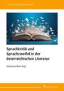 : Sprachkritik und Sprachzweifel in der österreichischen Literatur, Buch