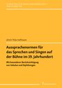 Ulrich Thilo Hoffmann: Aussprachenormen für das Sprechen und Singen auf der Bühne im 19. Jahrhundert, Buch