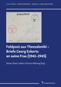 : Feldpost aus Thessaloniki - Briefe Georg Eckerts an seine Frau (1941-1945), Buch
