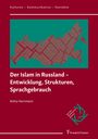 Anita Herrmann: Der Islam in Russland ¿ Entwicklung, Strukturen, Sprachgebrauch, Buch