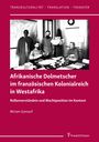 Miriam Gamauf: Afrikanische Dolmetscher im französischen Kolonialreich in Westafrika, Buch