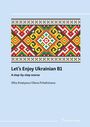 Olena Pchelintseva: Let's enjoy Ukrainian B1. A step-by-step course, Buch