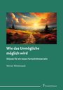 Titel: "Wie das Unmögliche möglich wird". Ein Pfad führt in eine leuchtende Landschaft bei Sonnenuntergang.