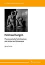 Jutta Fortin: Heimsuchungen. Phantomatische Schreibweisen von Verlust und Erinnerung, Buch