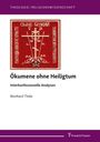 "Theologie / Religionswissenschaft", "Ökumene ohne Heiligtum", "Interkonfessionelle Analysen", Reinhard Thöle. Rotes Buchcover mit Kreuzillustration.