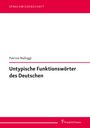 Oben: "SPRACHWISSENSCHAFT". Titel: "Untypische Funktionswörter des Deutschen". Autor: Patrizio Malloggi. Unten Logo.