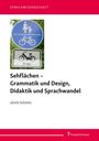 SPRAWISSENSCHAFT: Sehlflächen – Grammatik und Design, Didaktik und Sprachwandel, von Ulrich Schmitz, umrahmt von Schildern.