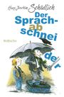 Hans Joachim Schädlich: Der Sprachabschneider, Buch
