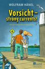 Wolfram Hänel: Vorsicht - strong currents!, Buch
