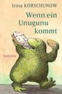 Irina Korschunow: Wenn ein Unugunu kommt, Buch