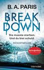 B. A. Paris: Breakdown - Sie musste sterben. Und du bist schuld, Buch