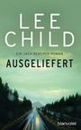 Lee Child: Ausgeliefert, Buch