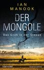 Ian Manook: Der Mongole - Das Grab in der Steppe, Buch