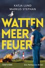 Katja Lund: Wattenmeerfeuer, Buch