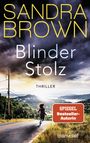 Sandra Brown: Blinder Stolz, Buch