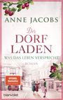 Anne Jacobs: Der Dorfladen - Was das Leben verspricht, Buch