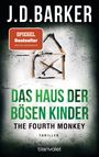 J. D. Barker: The Fourth Monkey - Das Haus der bösen Kinder, Buch