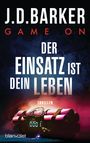 J. D. Barker: Game On - Der Einsatz ist dein Leben, Buch