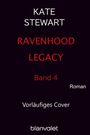 Kate Stewart: N.N. (Ravenhood Legacy 4), Buch