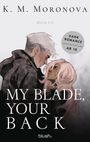 K M Moronova: My Blade, Your Back, Buch