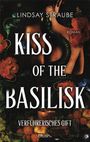 Lindsay Straube: Kiss of the Basilisk - Verführerisches Gift, Buch