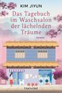 „Kim Jiyun, Das Tagebuch im Waschsalon der lächelnden Träume, Roman“. Illustration: Gebäudefront, Frau mit Hund.