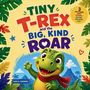 Titel: "Tiny T-Rex and the Big, Kind Roar." Ein fröhlicher, kindlicher T-Rex mit rotem Schal vor einem Vulkanhintergrund.