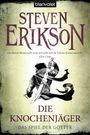 Steven Erikson: Das Spiel der Götter (11) - Die Knochenjäger, Buch