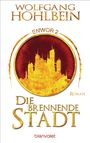 Wolfgang Hohlbein: Die brennende Stadt - Enwor 2, Buch