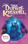 J. M. Lee: Der dunkle Kristall - Stunde der Flammen (4), Buch