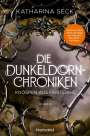 Katharina Seck: Die Dunkeldorn-Chroniken - Knospen aus Finsternis, Buch