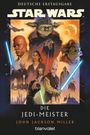 John Jackson Miller: Star Wars(TM) Die Jedi-Meister, Buch